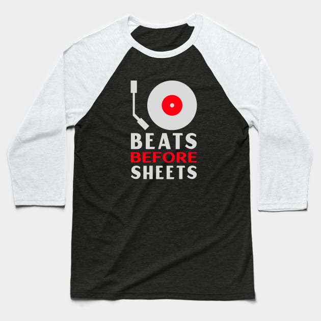 Beats Before Sheets, Music Producer Baseball T-Shirt by ILT87